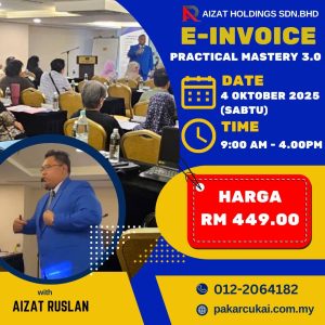 Kelas e-Invoice 100% Praktikal – Kuasai Sistem e-Invois Dalam 1 Hari